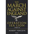 thumbnail image 1 of Nous Marchons contre l'Angleterre: Opération Lion de Mer, 1940 - 41, 1 of 1