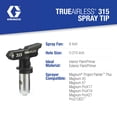 thumbnail image 3 of GRACO TrueAirless 315 Spray Tip, 3 of 9