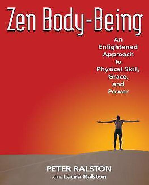 Zen Body-Being: une Approche Éclairée des Compétences Physiques, de la Grâce et du Pouvoir