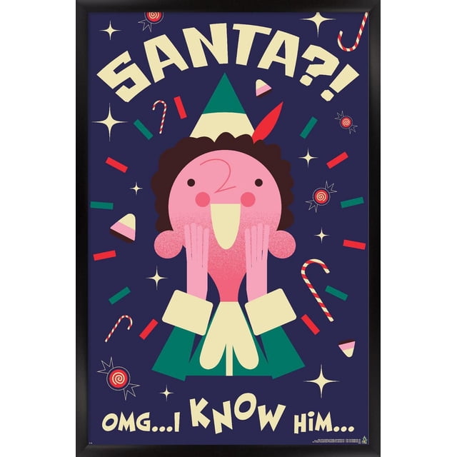 Elf - I Know Him Wall Poster, 14.725" x 22.375" framed featuring a centered cartoon elf with a pink face, curly brown hair, green and cream hat with a red feather, and green outfit with cream cuffs. The elf holds its face in surprise on a dark blue background decorated with candy canes, candy pieces, and star shapes. Cream text above reads 'SANTA?!' and below 'OMG... I KNOW HIM...'. This lightweight framed poster is easy to hang and ideal for bedrooms, offices, or dorm rooms.