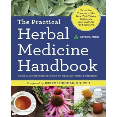 Manuel Pratique de Phytothérapie: Votre Guide de Référence Rapide pour les Herbes et les Remèdes de Guérison