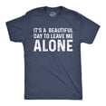 thumbnail image 1 of Mens Its A Beautiful Day to Leave Me Alone T shirt Funny Sarcastic Humor Tee (Heather Navy) - L, 1 of 3
