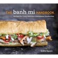 thumbnail image 1 of Banh Mi Handbook, Andrea Quynhgiao Nguyen Hardcover, 1 of 2