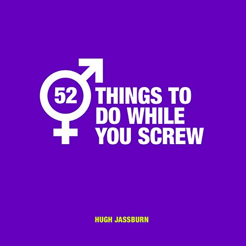 52 Choses à Faire pendant Que Tu Vises: Activités Coquines pour Rendre le Sexe Encore Plus Amusant