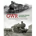 thumbnail image 2 of GWR Goods Train Working: From Development to Guard Duties: Volume One, 2 of 2