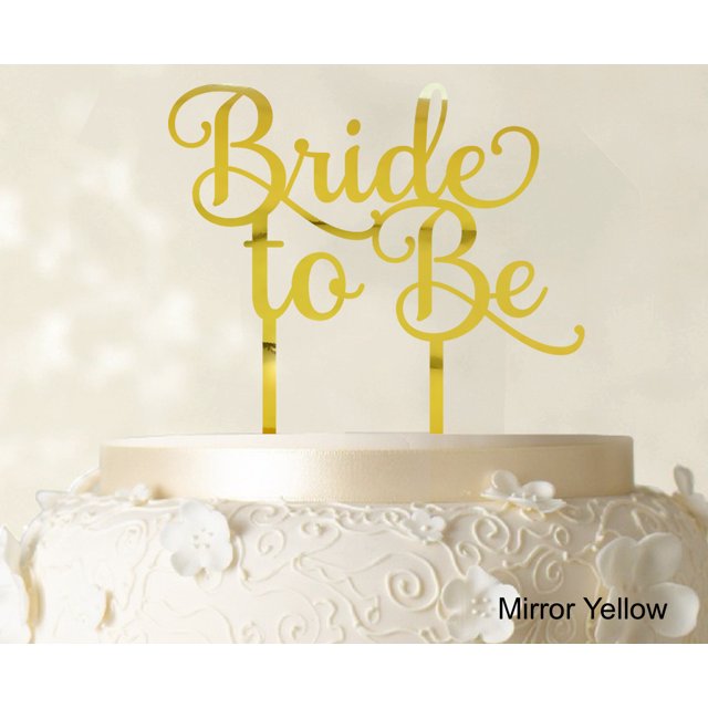 Bride To Be Wedding Cake Topper Custom Mirror Gold Cake Topper Wedding Cake Decoration Available 6-7 Inches Wide