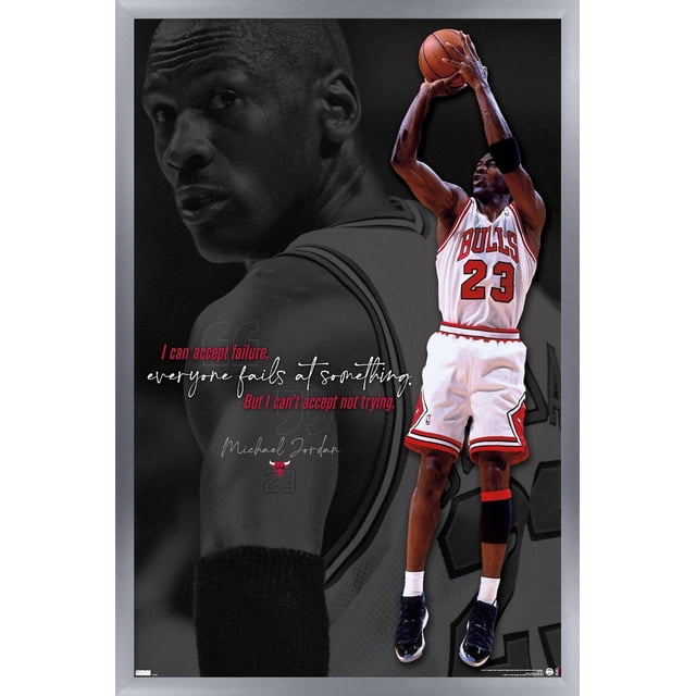 Michael Jordan - Can't Accept Not Trying Wall Poster, 22.375" x 34", showing Michael Jordan in a white Chicago Bulls jersey number 23, jumping to shoot a basketball. The background includes a grayscale close-up of Jordan’s upper body and a motivational quote in red and white text: "I can accept failure, everyone fails at something. But I can't accept not trying." This magnetic framed poster suits wall art décor for bedrooms, offices, or dorm rooms.