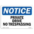 thumbnail image 1 of SignMission OS-NS-P-1014-L-17811 OSHA Notice Sign - Private Driveway No Trespassing, 1 of 1