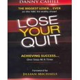 thumbnail image 1 of Lose Your Quit: Achieving Success...One Step at a Time, 1 of 2