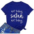 thumbnail image 1 of YourTops T-Shirt Graphique pour Femmes "Not Today Satan Not Today" (2TG, 3-Bleu), 1 of 2