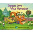 thumbnail image 3 of Diggers Love Their Mommies! (Where Do...Series), 3 of 3