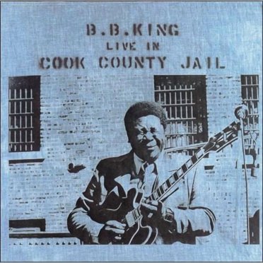B.B. King - Live In Cook County Jail