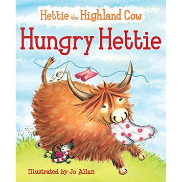 Hungry Hettie: The Highland Cow Who Won't Stop Eating! (Picture Kelpies)