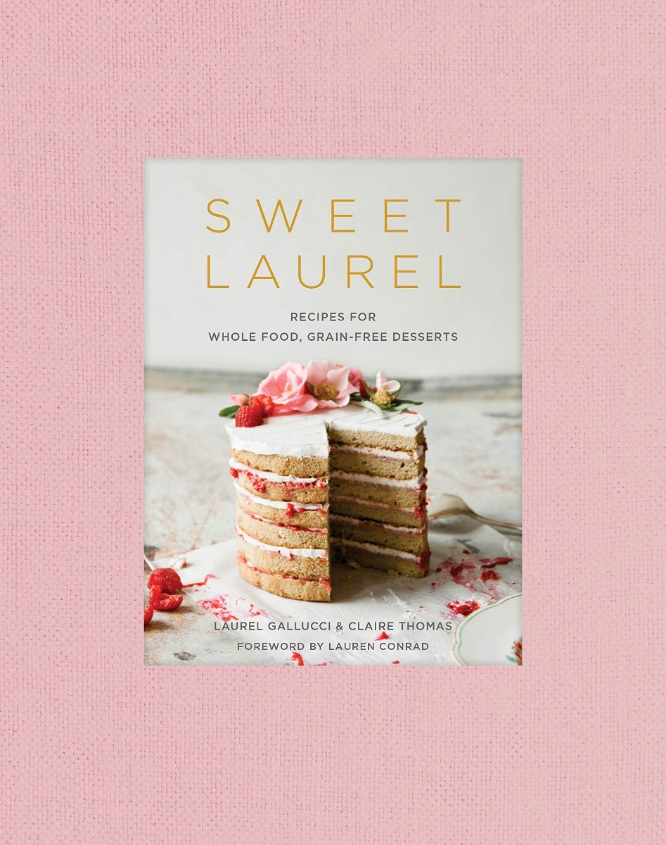 Sweet Laurel : Recettes pour Aliments Entiers, Sans Céréales... Couverture Rigide 2018 par Laurel Gallucci, Claire Thomas