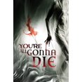thumbnail image 1 of You're All Gonna Die, 1 of 1