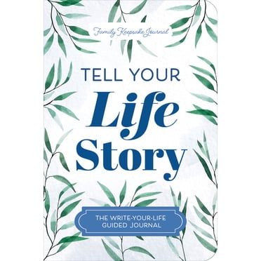 TELL YOUR LIFE STORY