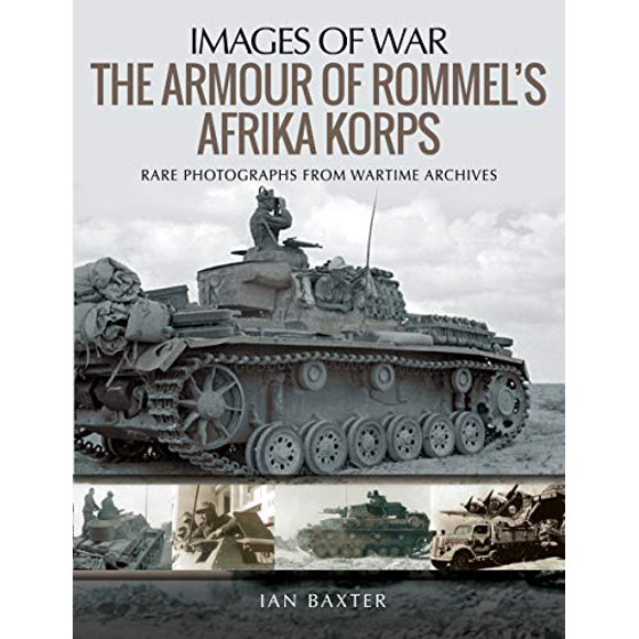 The Armour of Rommel's Afrika Korps (Images of War)