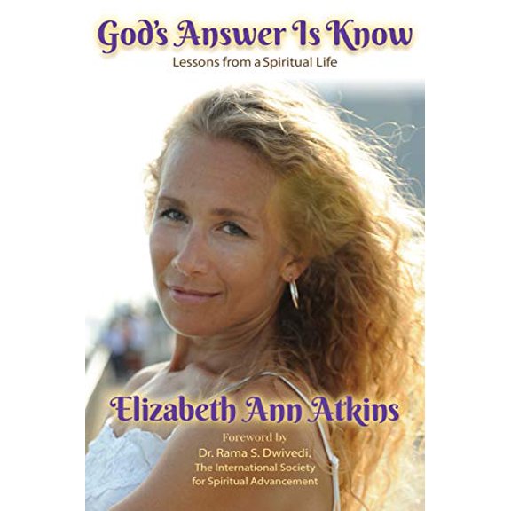 God's Answer is Know: Lessons from a Spiritual Life