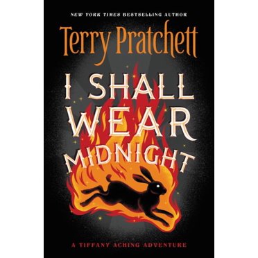 I Shall Wear Midnight (Tiffany Aching, Bk. 4)