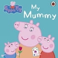 thumbnail image 2 of Peppa Pig: My Mommy (Pig Peppa) [Livre de Bord], 2 of 2