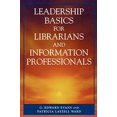 thumbnail image 1 of Leadership Basics for Librarians and Information Professionals, 1 of 3