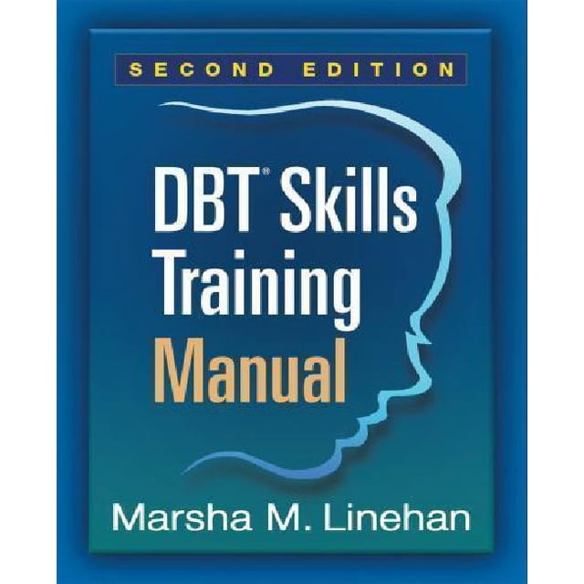 DBT® Skills Training Manual, Second Edition by Marsha M. Linehan, featuring a blue cover with a silhouette of a face and bold text highlighting the title and author's name. This mental health manual offers tools for dialectical behavior therapy, including teaching notes, mindfulness techniques, and access to downloadable handouts and worksheets.