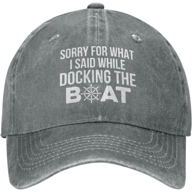 Sorry for What I Said While Docking The Boat Hat Men Baseball Hat Funny Caps