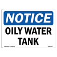 thumbnail image 1 of SignMission OS-NS-A-1218-L-16977 12 x 18 in. OSHA Notice Sign - Oily Water Tank, 1 of 1