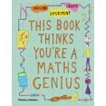 thumbnail image 2 of Ce Livre Te Prend pour un Génie des Mathématiques, 2 of 2