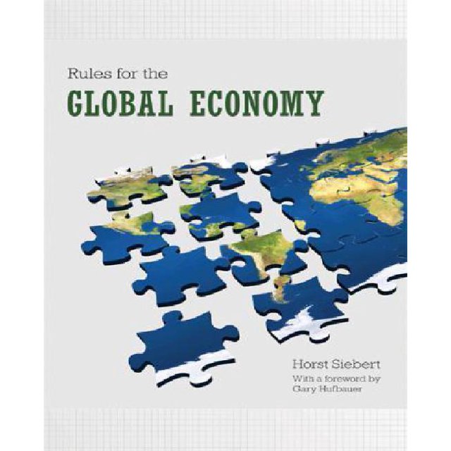 Rules for the Global Economy By Siebert, Horst/ Hufbauer, Gary (FRW)