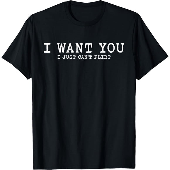 T-Shirt Amusant pour Homme « I Want You I Just Can't Flirt » - avec Texte - T-Shirt Doux et Respirant pour Cadeaux d'Halloween et de Noël - Décontracté pour Tous les Jours et Fêtes, Vêtements d'Halloween, Tenue Festive,