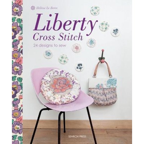 Liberty Cross Stitch: 24 Designs to Sew