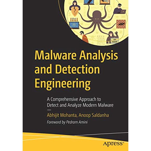 Malware Analysis and Detection Engineering: A Comprehensive Approach to Detect and Analyze Modern Malware