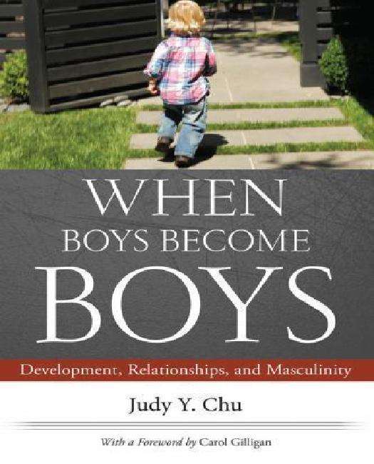 Quand les Garçons Deviennent des Garçons: Développement, Relations et Masculinité