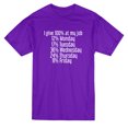 thumbnail image 1 of I Give 100% At My Job Funny Graphic Men's Purple T-shirt, 1 of 1