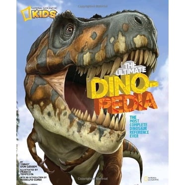 The National Geographic Kids Ultimate Dinopedia