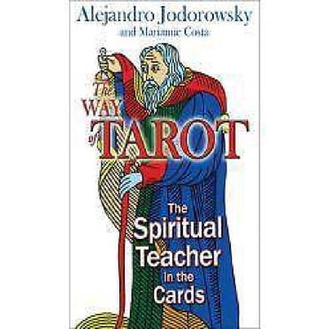 The Way of Tarot: The Spiritual Teacher in the Cards