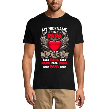 Men's Graphic T-Shirt My Nickname Is Papa - Father's Day Eco-Friendly Limited Edition Short Sleeve Tee-Shirt Vintage Birthday Gift Novelty