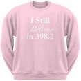 thumbnail image 1 of I Still Believe in 398.2 Light Pink Adult Neck Sweatshirt, 1 of 1