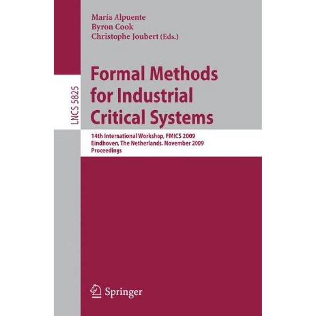 Méthodes Formelles pour Systèmes Industriels Critiques : 14e Atelier International, FMICS 2009,