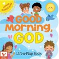 thumbnail image 3 of Good Morning, God (Chunky Lift-a-Flap Books), 3 of 4