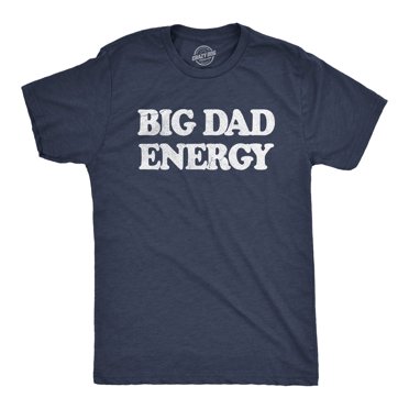 Mens Big Dad Energy T Shirt Funny Father's Day Papa Vibes Tee for Guys (Heather Navy - ENERGY) - M