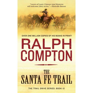 The Santa Fe Trail: The Trail Drive, Book 10