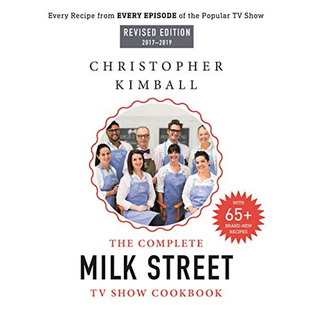 The Complete Milk Street TV Show Cookbook (Revised Edition 2017-2019)
