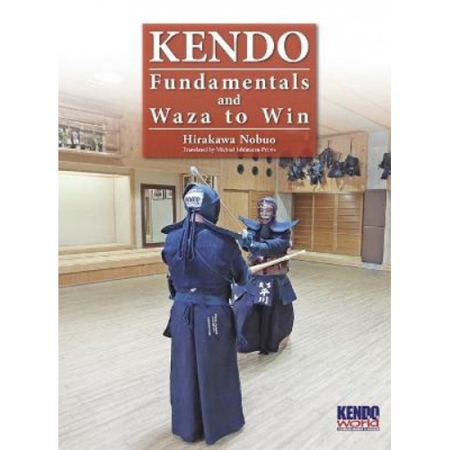 Kendo - Fondamentaux et Waza à Gagner (Hardback)
