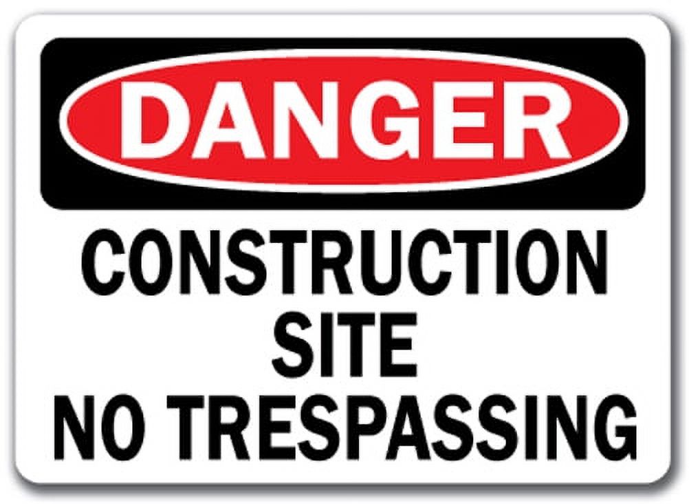 Danger Sign -  Construction Site No Trespassing - 10" X 14" OSHA Safety Sign