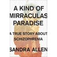 thumbnail image 1 of Kind of Mirraculas Paradise, Sandra Allen Hardcover, 1 of 1