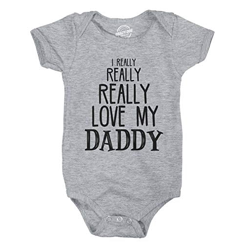 I Really Really Love My Daddy Cute Fathers Day Funny Baby Shirt Gift Light Heather Grey - 18 Months