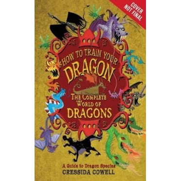 The Complete Book of Dragons (How to Train Your Dragon)