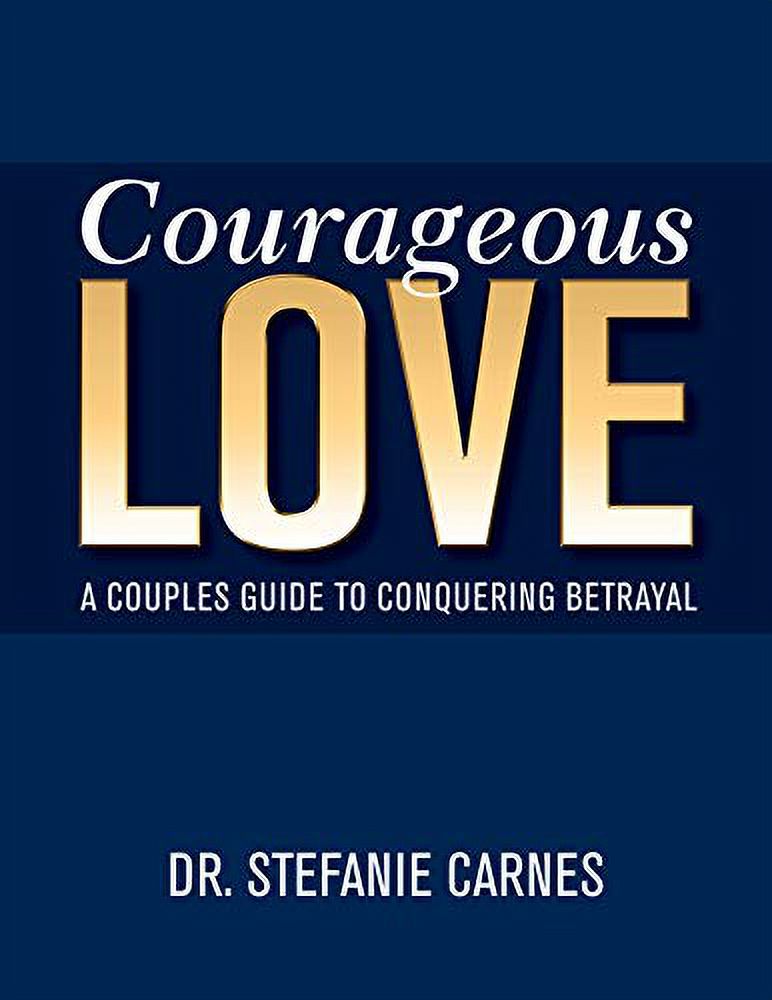 Amour Courageux: un Guide de Couple pour Vaincre la Trahison